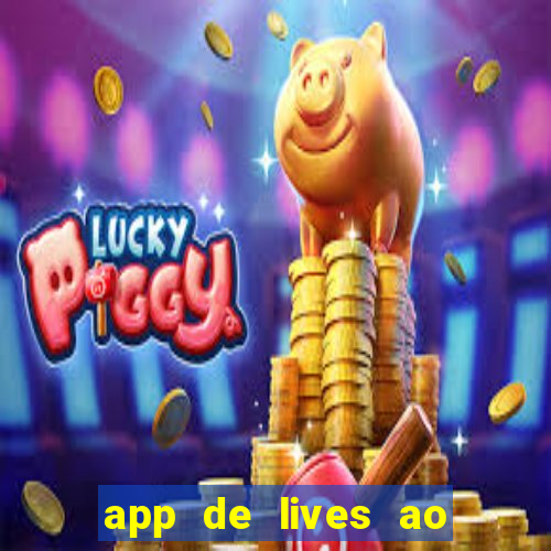 app de lives ao vivo 18